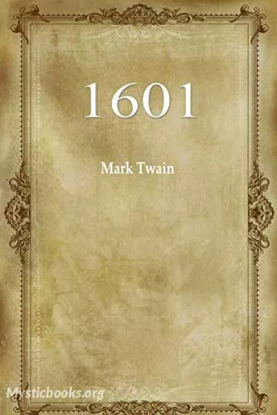 Cover of Book '1601: Conversation, as it was by the Social Fireside, in the Time of the Tudors'