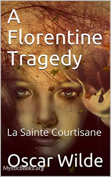 Book Cover of A Florentine Tragedy and La Sainte Courtisane