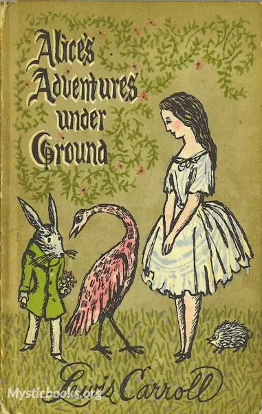 Cover of Book 'Alice's Adventures Underground '