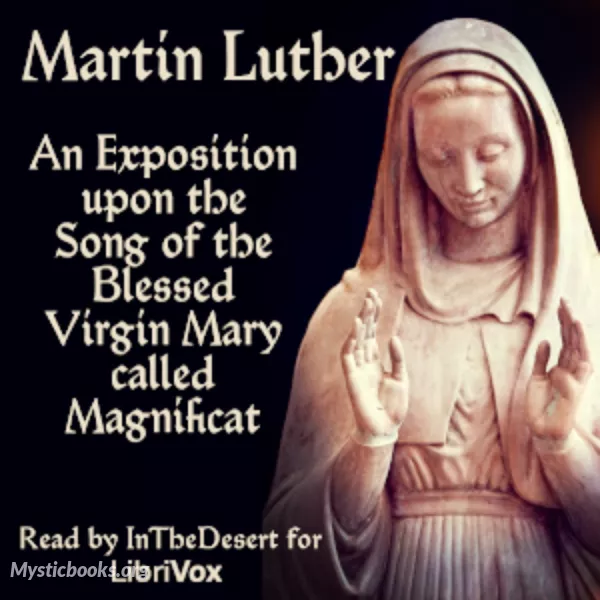 Book Cover of An Exposition upon the Song of the Blessed Virgin Mary called Magnificat