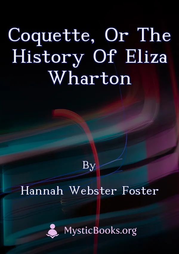 Coquette, Or The History Of Eliza Wharton