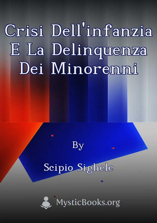 Crisi Dell'infanzia E La Delinquenza Dei Minorenni