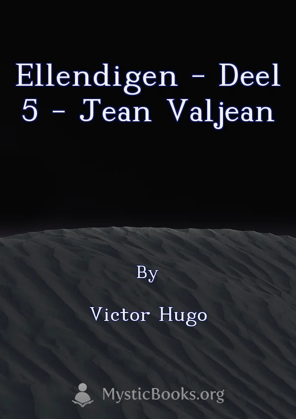 Ellendigen - Deel 5 - Jean Valjean