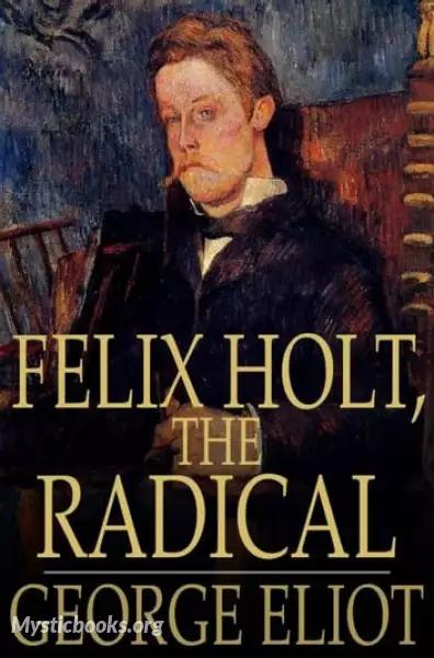 Cover of Book 'Felix Holt, The Radical'