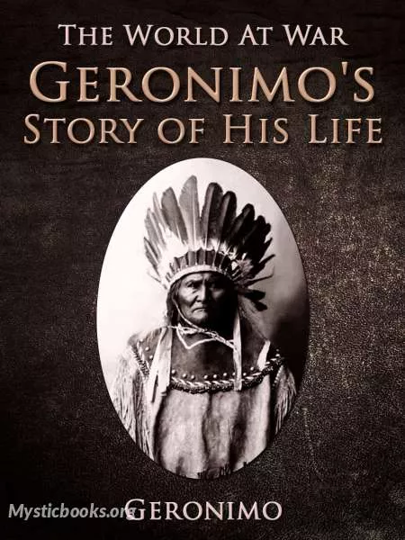 Cover of Book 'Geronimo’s Story of His Life'