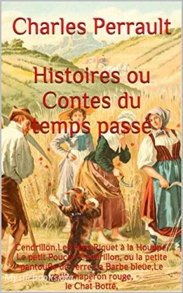 Cover of Book 'Histoires ou Contes du temps passé avec des moralités'