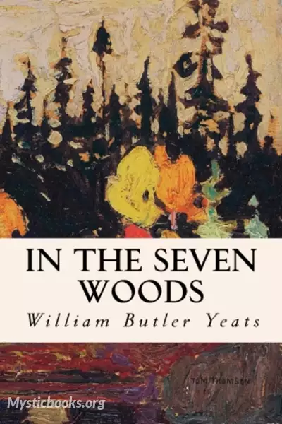 Cover of Book 'In the Seven Woods '