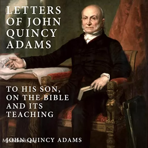 Book Cover of Letters of John Quincy Adams to His Son, on the Bible and Its Teachings