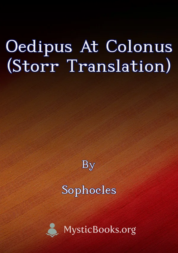 Oedipus At Colonus (Storr Translation)