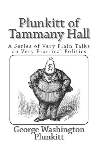 Cover of Book 'Plunkitt of Tammany Hall'