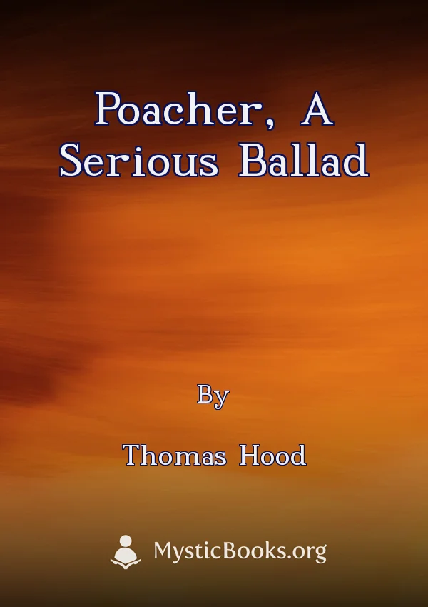 Poacher, A Serious Ballad