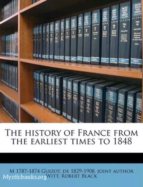 Cover of Book 'Popular History of France from the Earliest Times, Volume 1 by Francois Guizot'