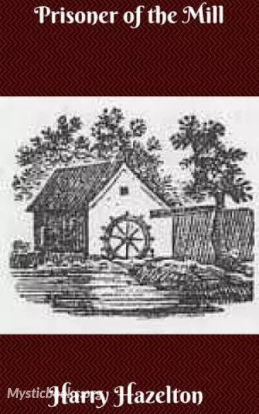 Audiobook of Prisoner of the Mill