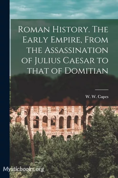 Audiobook of Roman History: The Early Empire, from the Assassination of Julius Caesar to that of Domitian