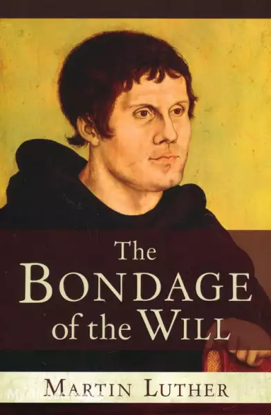 Book Cover of The Bondage of the Will