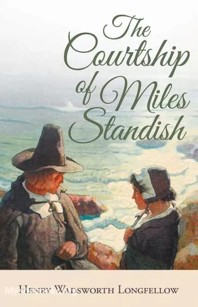 Cover of Book 'The Courtship of Miles Standish '