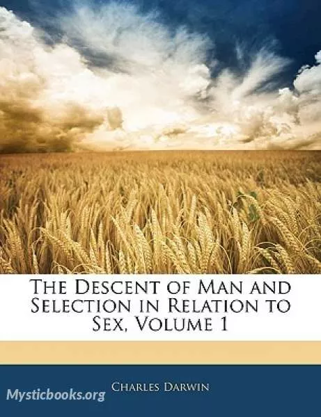 Cover of Book 'The Descent of Man and Selection in Relation to Sex, Part 1'