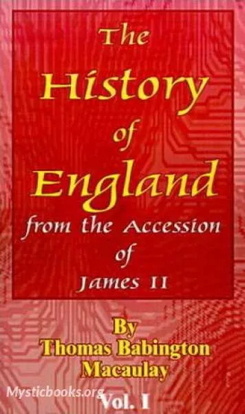 Cover of Book 'The History of England, from the Accession of James II - (Volume 1, Chapter 01)'