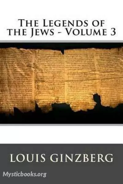 Cover of Book 'The Legends of the Jews, Volume 3'