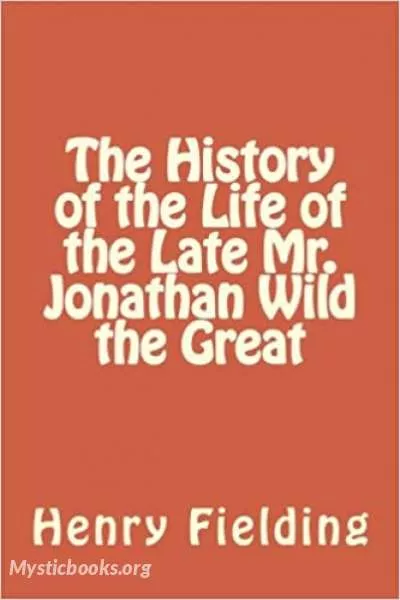 Cover of Book 'The Life and Death of Jonathan Wild, the Great'