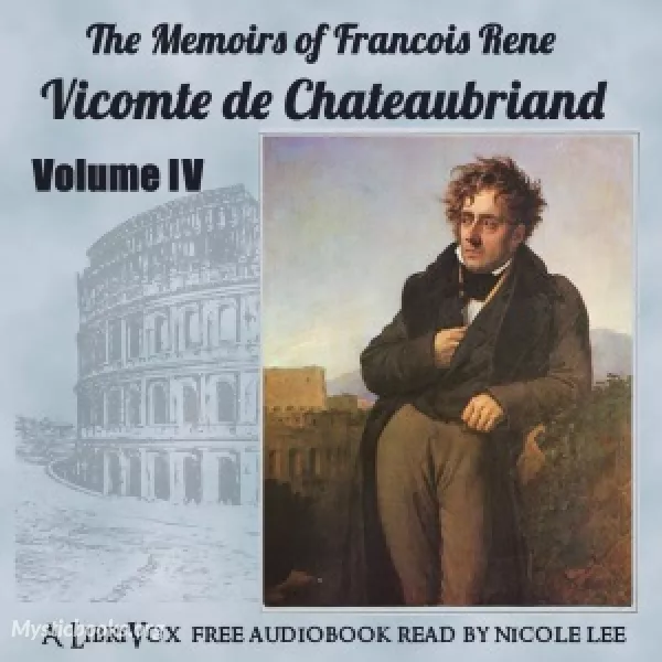 Audiobook of The Memoirs of Chateaubriand Volume IV