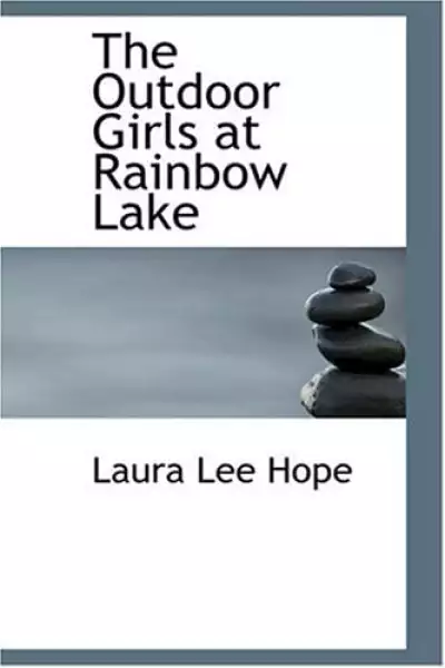Cover of Book 'The Outdoor Girls at Rainbow Lake'