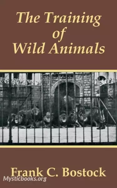 Cover of Book 'The Training of Wild Animals'