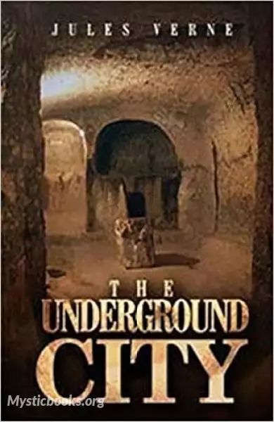 Cover of Book 'The Underground City or the Child of the Cavern '