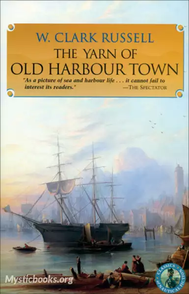 Cover of Book 'The Yarn of Old Harbour Town'