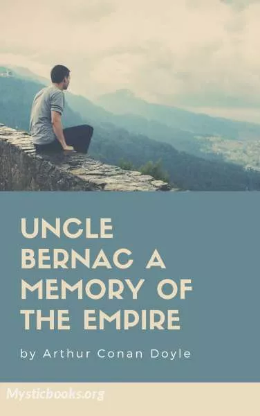 Cover of Book 'Uncle Bernac: A Memory of the Empire'