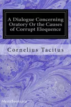 A Dialogue Concerning Oratory, or the Causes of Corrupt Eloquence Cover image
