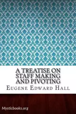 Book Cover of A Treatise on Staff Making and Pivoting 