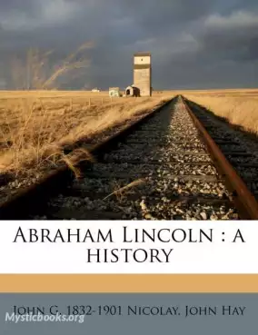 Book Cover of  Abraham Lincoln: A History (Volume 9)