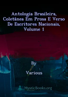 Antologia Brasileira, Coletânea em Prosa e Verso de Escritores Nacionais, Volume 1 Cover image