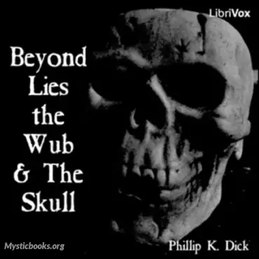 Book Cover of Beyond Lies the Wub & The Skull 