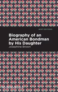 Biography of an American Bondman, By His Daughter Cover image