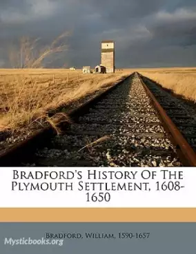 Book Cover of Bradford's History of the Plymouth Settlement, 1608-1650 