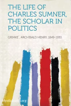 Charles Sumner, The Scholar in Politics Cover image