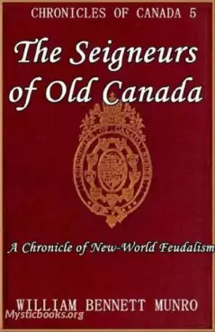 Book Cover of Chronicles of Canada Volume 05 - Seigneurs of Old Canada: A Chronicle of New World Feudalism