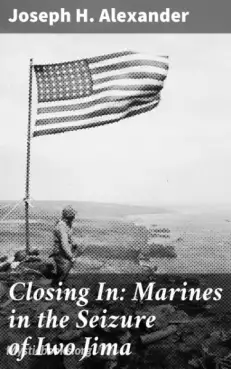 Book Cover of Closing In: Marines in the Seizure of Iwo Jima 