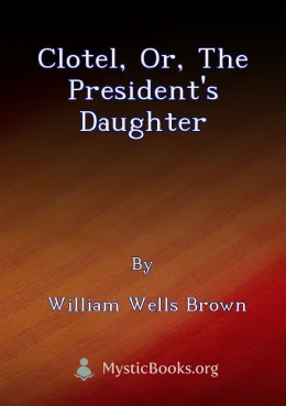Clotel, or, The President's Daughter Cover image