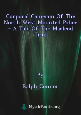 Corporal Cameron of the North West Mounted Police - A Tale of the Macleod Trail Cover image