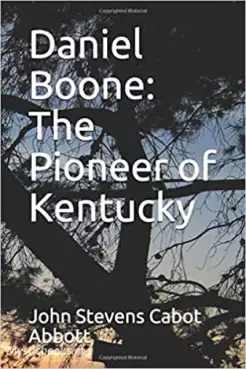 Book Cover of Daniel Boone, the pioneer of Kentucky