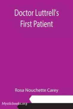 Doctor Luttrell's First Patient Cover image