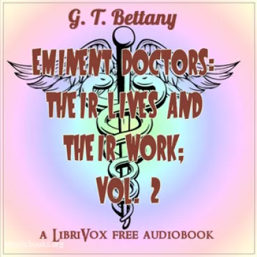 Eminent Doctors: Their Lives and Their Work; Vol. 2 Cover image
