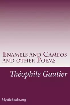 Book Cover of Enamels and Cameos and other Poems