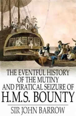 Book Cover of Eventful History of the Mutiny and Piratical Seizure of H.M.S. Bounty