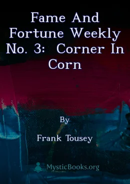 Fame and Fortune Weekly No. 3: Corner in Corn Cover image