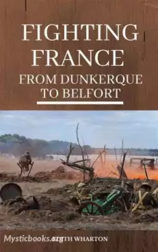 Book Cover of Fighting France, from Dunkerque to Belfort
