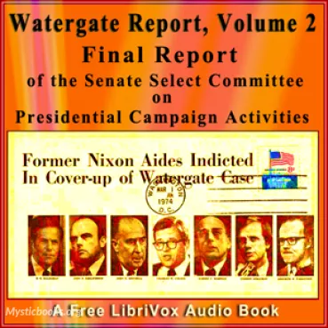 Final Report of the Senate Select Committee on Presidential Campaign Activities (Watergate Report), Volume 2 Cover image